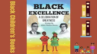 Black Children's Books (Read Aloud) Black Excellence by Jelani Hashim Bracey