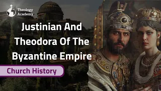 Justinian and Theodora of the Byzantine Empire Biography | Church History