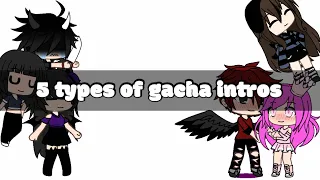 5 types of gacha intros