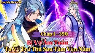 Trùng Sinh Tám Vạn Năm || Chapter 1 - 390 || Review Truyện Tranh || Cơn Lốc Review