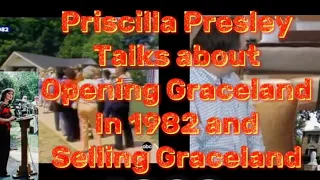 Priscilla Presley talks about Selling Graceland ,Opening it as a Museum 1982