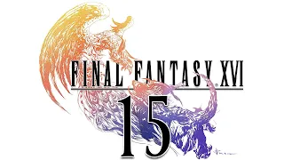 Final Fantasy XVI playthrough pt15 - HUGE Bosses, Twists and Losses!/Five Years Later...
