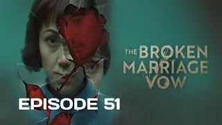 The Broken Marriage Vow/April 4,2022 ADVANCE EPISODE