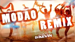 MUITO TOP REMIX MODÃO - (Loucura!!!) (DJ Kevin Original Mix)