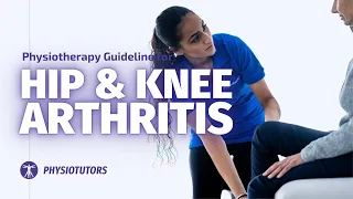 How to treat Hip & Knee Osteoarthritis | Physiotherapy Guideline Review