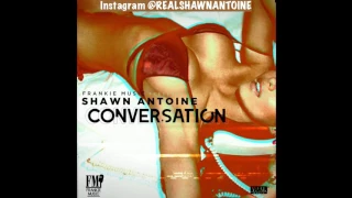 CONVERSATIONS - SHAWN ANTOINE