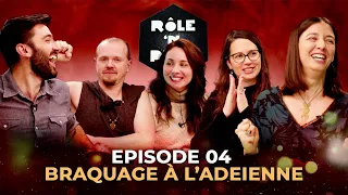 Braquage à l'Adeienne - Rôle'n Play - S10:E4