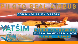 A32NX FlyByWire | PILOTO REAL A320 | Como VOLAR en VATSIM | VUELO COMLETO | LIEE - LIRF | MSFS 2020