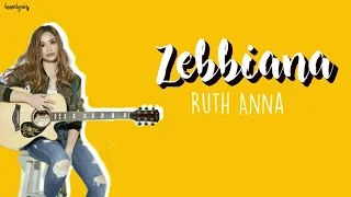 ZEBBIANA RUTH ANNA (cover) LYRICS