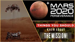 Mars 2020 Perseverance Mission | Things You Should Know!