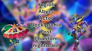 YUGIOH ABYSS ACTOR DECK PROFILE POST PHANTOM NIGHTMARE #yugiohtcg #YUGIOH #deckprofile