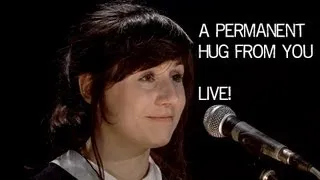 A Permanent Hug From You - Live!