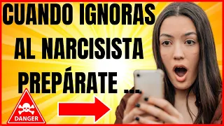 Atrévete a Ignorar a un NARCISISTA: Prepárate para que te PERSIGA👆| Narcisismo