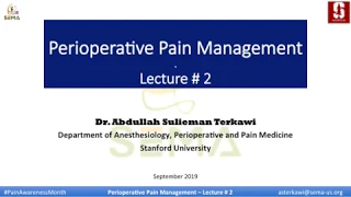 Perioperative pain management - Lecture 2 by Dr. Abdullah Sulieman Terkawi