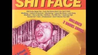 Shitface - Fly With Me