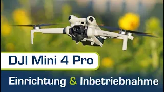 Inbetriebnahme der Mini 4 Pro vor dem 1. Flug | Tutorial