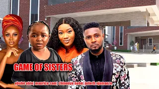 GAME OF SISTERS-WATCH NEW MOVIE OF EBUBE OBIO,CHINENYE NEBE &SONIA UCHE MAURICE 2023 LATEST NIGERIAN