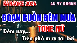 Karaoke Đoạn Buồn Đêm Mưa Tone Nữ Nhạc Sống 2024 | An Vy Organ