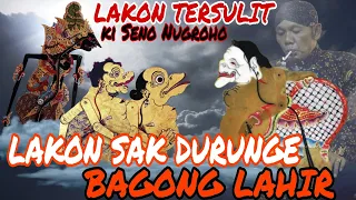 Lakon tersulit dan jarang dimainkan alm.ki Seno Nugroho Sebelum Bagong lahir