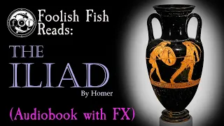 The Iliad by Homer - Book 1 (adapted for audio, unabridged, enhanced production)