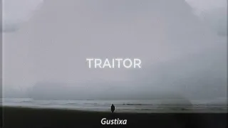 traitor (Gustixa Remix)