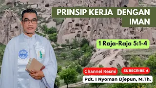 Prinsip Kerja dengan Iman | 1 Raja-Raja 5:1-4