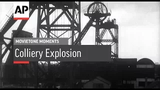 Tragic Welsh Colliery Explosion - 1934 | Movietone Moment | 22 Sept 17