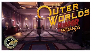 By God, There's a Murder afoot! [14] - The Outer Worlds: Murder on Eridanos