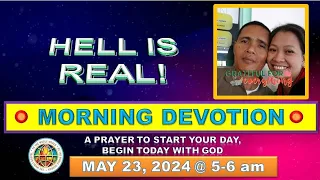 "HELL IS REAL"  MORNING PRAYER DEVOTION / MAY  23, 2024