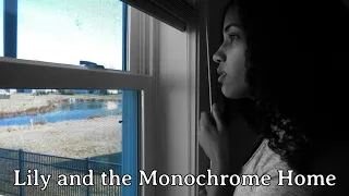 Lily and the Monochrome Home - A Shane Lavner Original Film