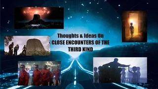 'Close Encounters of the Third Kind' Comments and Thoughts on the Film