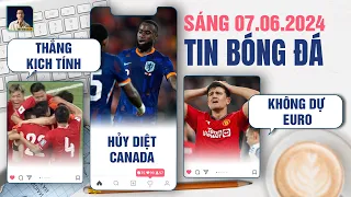 TIN BÓNG ĐÁ 7/6: VIỆT NAM THẮNG KỊCH TÍNH PHILIPPINES, HÀ LAN HUỶ DIỆT CANADA, MAGUIRE KHÔNG DỰ EURO