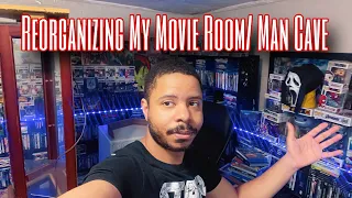 REORGANIZING MY MOVIE ROOM/ MAN CAVE!!