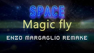 Space - Magic Fly (Enzo Margaglio Remake)