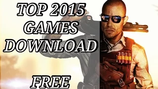 TOP GAMES 2015 DOWNLOAD FOR PC