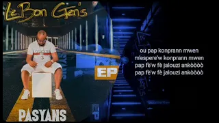 Le Bon Gen's - Ou Pap Konprann Mwen FT Sanchina (Official Lyric Video)