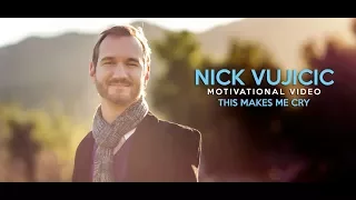 NICK VUJICIC-Motivational Video-|This Video Makes Me Cry|