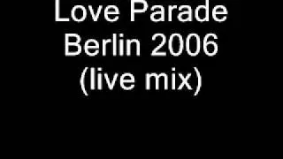 Love Parade Berlin 2006 (Live Mix) 2/2