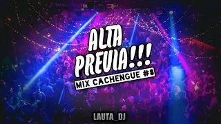 🍹ALTA PREVIA #8🍹🔥MIX FIESTERO CACHENGUE ❌LAUTA_DJ❌