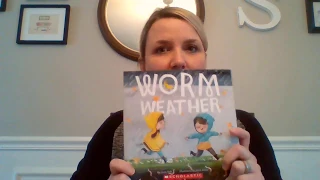 Mrs. Sorbero reads: Worm Weather     Written By: Jean Taft      Illustrated by: Matt Hunt