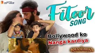 Fitoor Song Reaction | Shamshera | Ranbir Kapoor, Vaani Kapoor | Arijit Singh, Neeti Mohan |