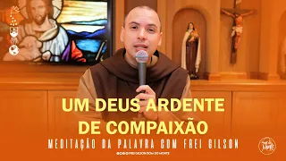 Um Deus ardente de compaixão | (Oséias 11,1-4,8,9) - Meditação da Palavra de Deus - #84