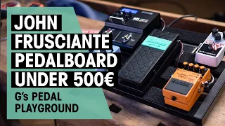 John Frusciante's Sound On A Budget | Pedalboard Build | Thomann