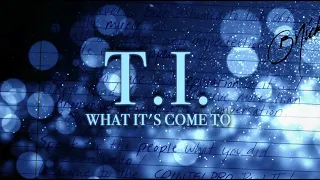 T.I. - What It's Come To [Lyric Video]