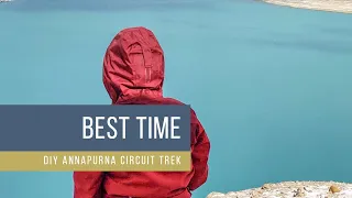 Best time to do the Annapurna circuit: DIY Annapurna circuit (Episode 03)