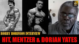 ROBBY ROBINSON EXPLAINS WHY HIT WORKED FOR MIKE MENTZER & DORIAN YATES!