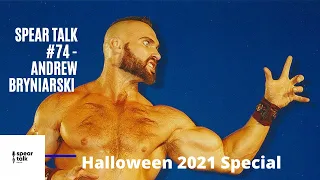 Spear Talk #74 - Andrew Bryniarski (Halloween 2021 Special)