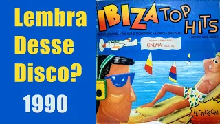 Ibiza Top Hits (1990) Lembra desse Disco?