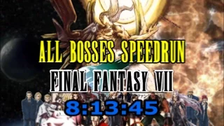 Final Fantasy VII : All Bosses Speedrun in 8:13:45 (WR)