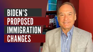 Biden‘s Proposed Immigration Changes